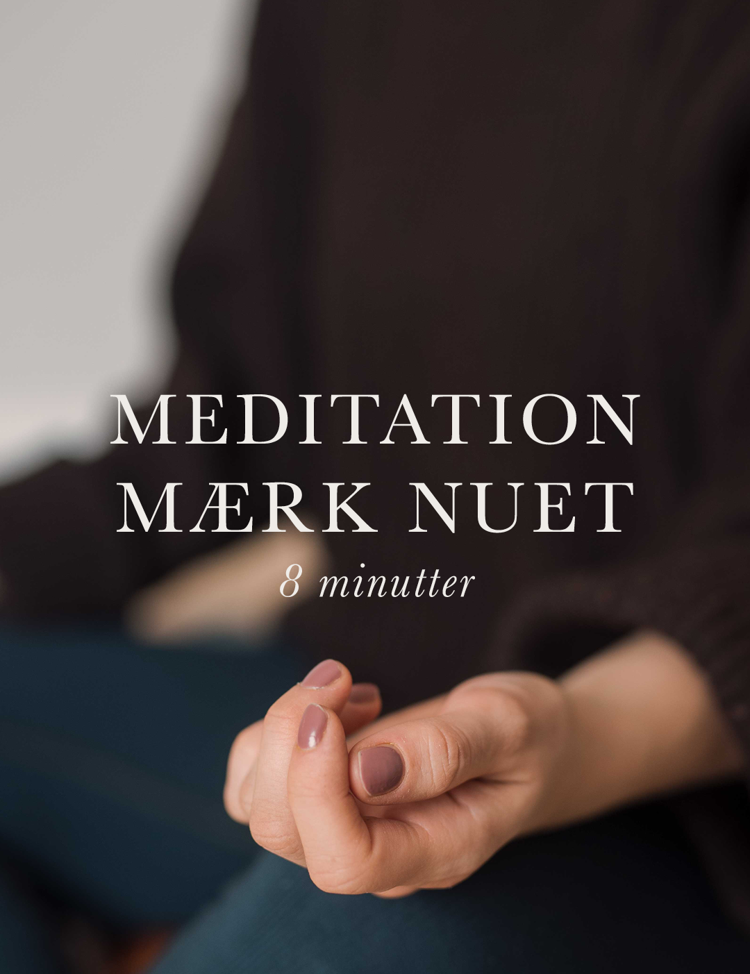 Meditation - Mærk nu'et